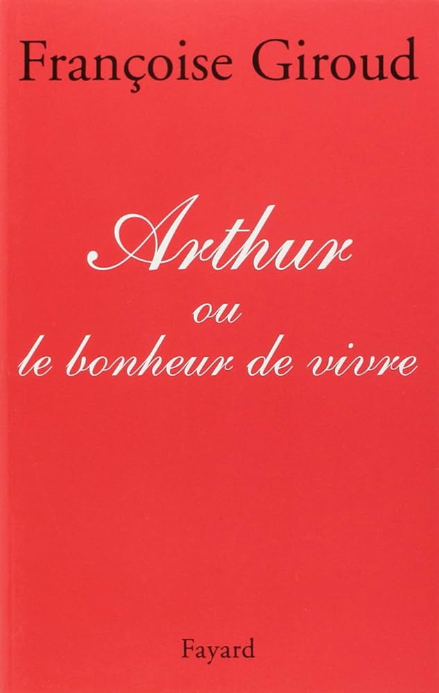 Livre 'Arthur' de Françoise Giroud.